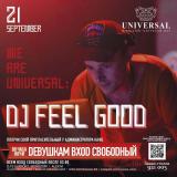 We are the Universal: ночь резидентов DJ Feel Good