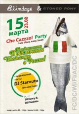 Che Cazzzo! Party