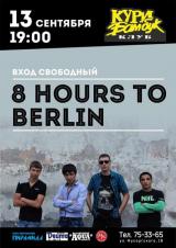 «8 hours to Berlin»